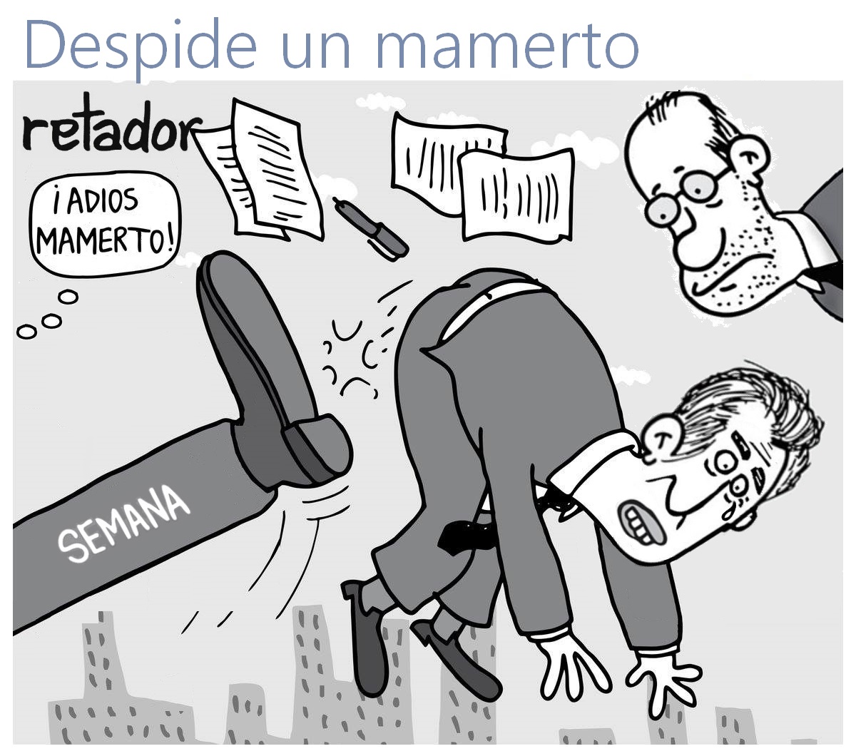 Despide un mamerto-Retador